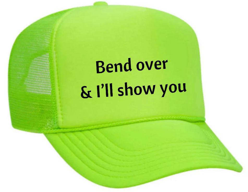 Bend Over & I’ll Show You Trucker Hat Uncle Bekah’s Inappropriate Trucker Hats