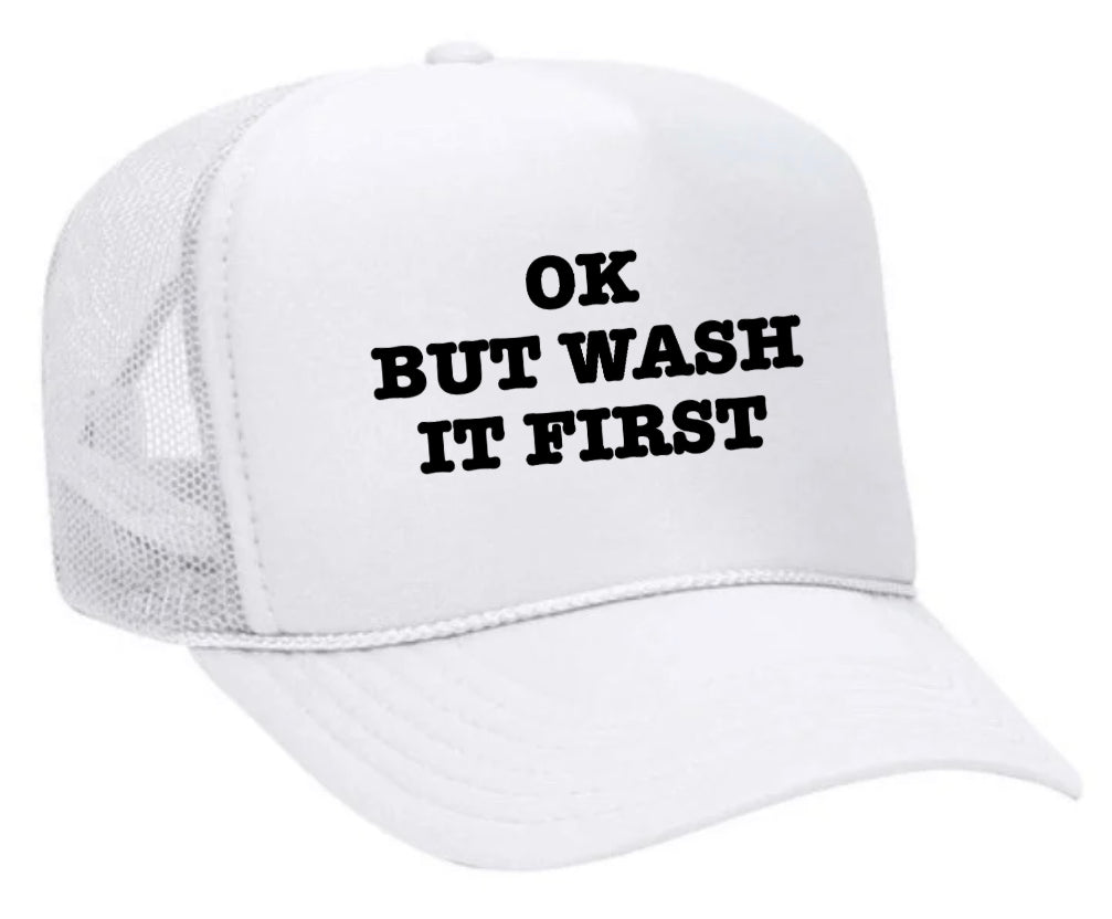 OK But Wash It First Trucker Hat Uncle Bekah’s Inappropriate Trucker Hats