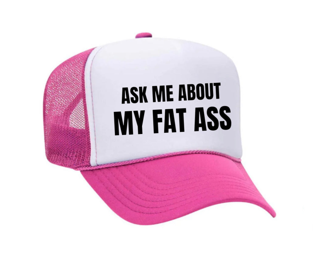 Ask Me About My Fat Ass Trucker Hat Uncle Bekah’s Inappropriate Trucker Hats