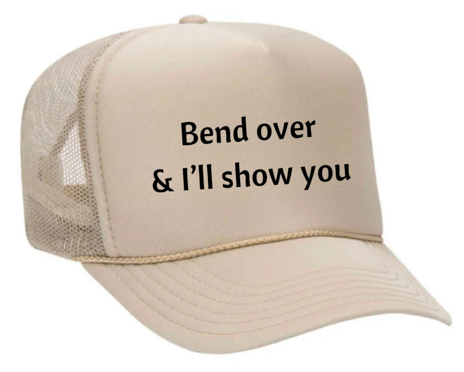 Bend Over & I’ll Show You Trucker Hat Uncle Bekah’s Inappropriate Trucker Hats