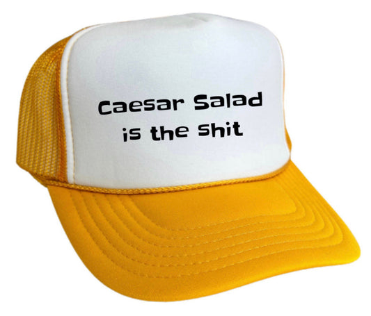 Caesar Salad is the Sht Trucker Hat Uncle Bekah’s Inappropriate Trucker Hats
