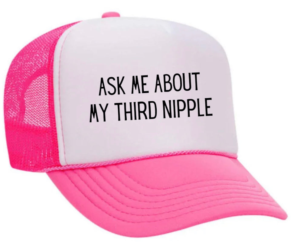 Ask Me About My Third Nipple Trucker Hat Uncle Bekah’s Inappropriate Trucker Hats