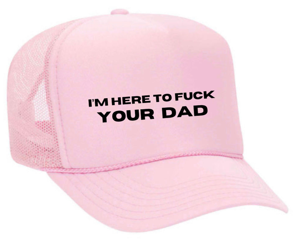 I’m Here To Fck Your Dad Trucker Hat Uncle Bekah’s Inappropriate Trucker Hats