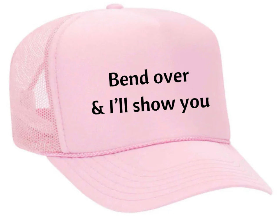 Bend Over & I’ll Show You Trucker Hat Uncle Bekah’s Inappropriate Trucker Hats