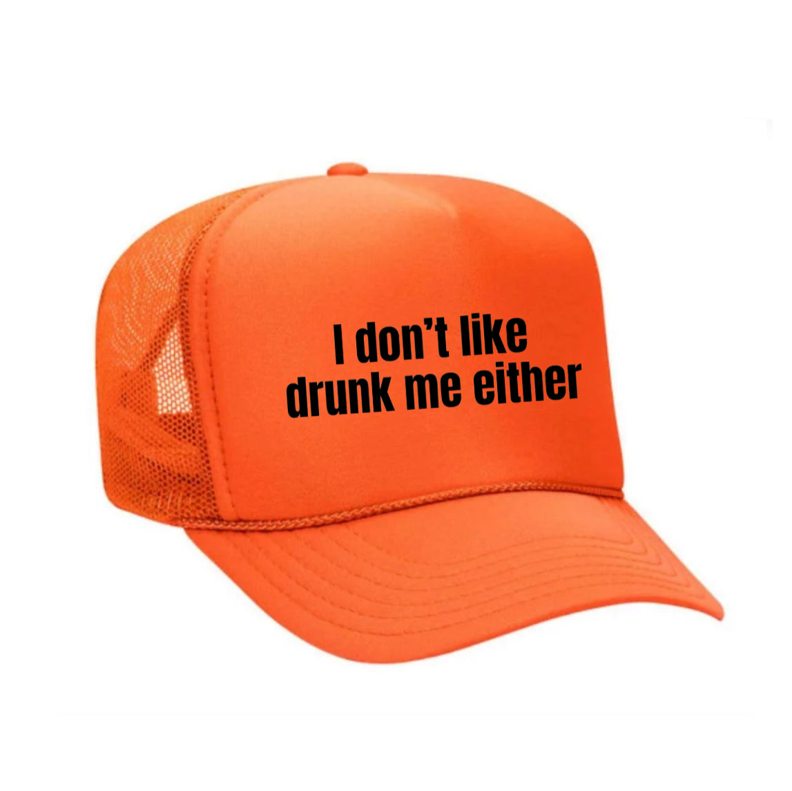 I Don’t Like Drunk Me Either Trucker Hat Uncle Bekah’s Inappropriate Trucker Hats