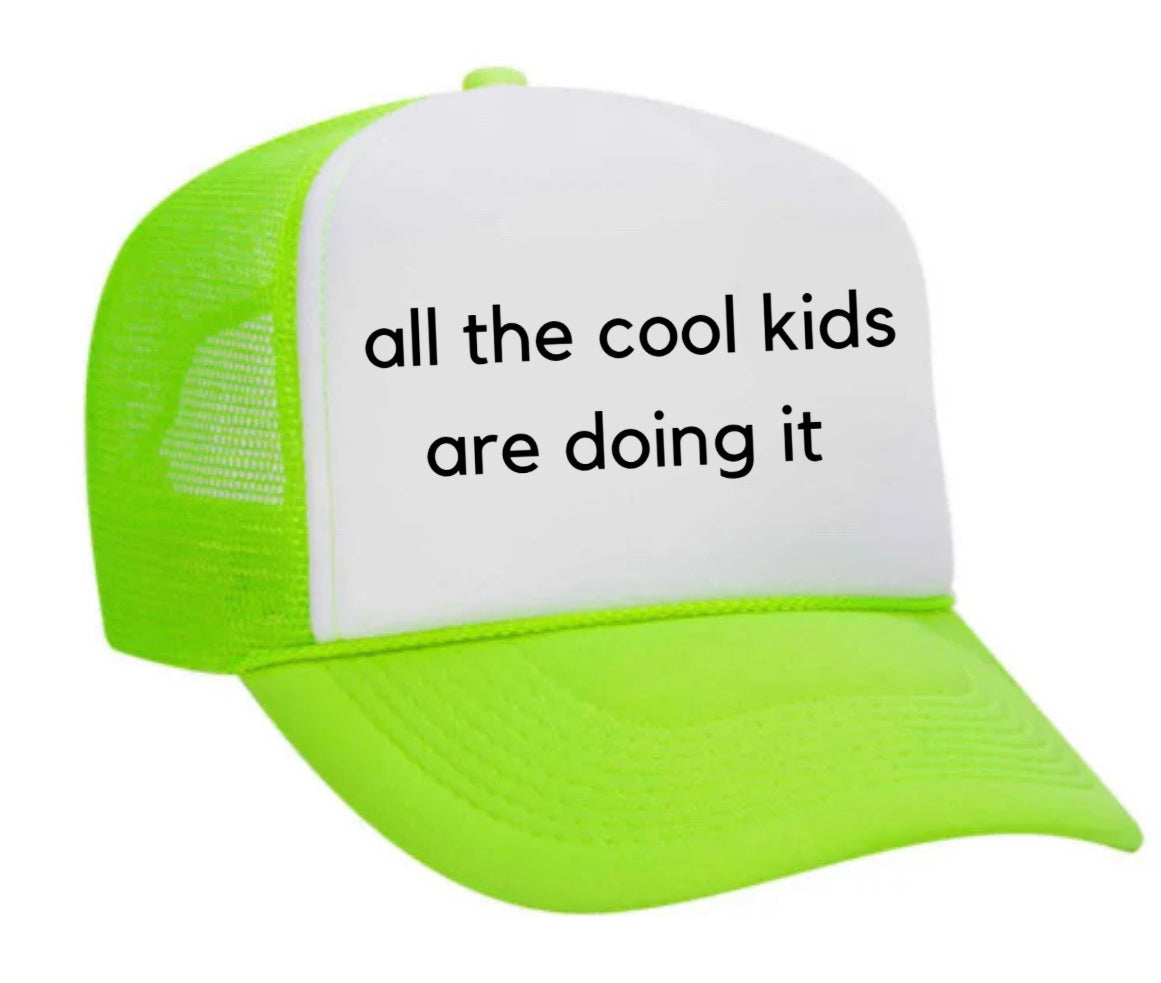 all the cool kids are doing it Trucker Hat Uncle Bekah’s Inappropriate Trucker Hats