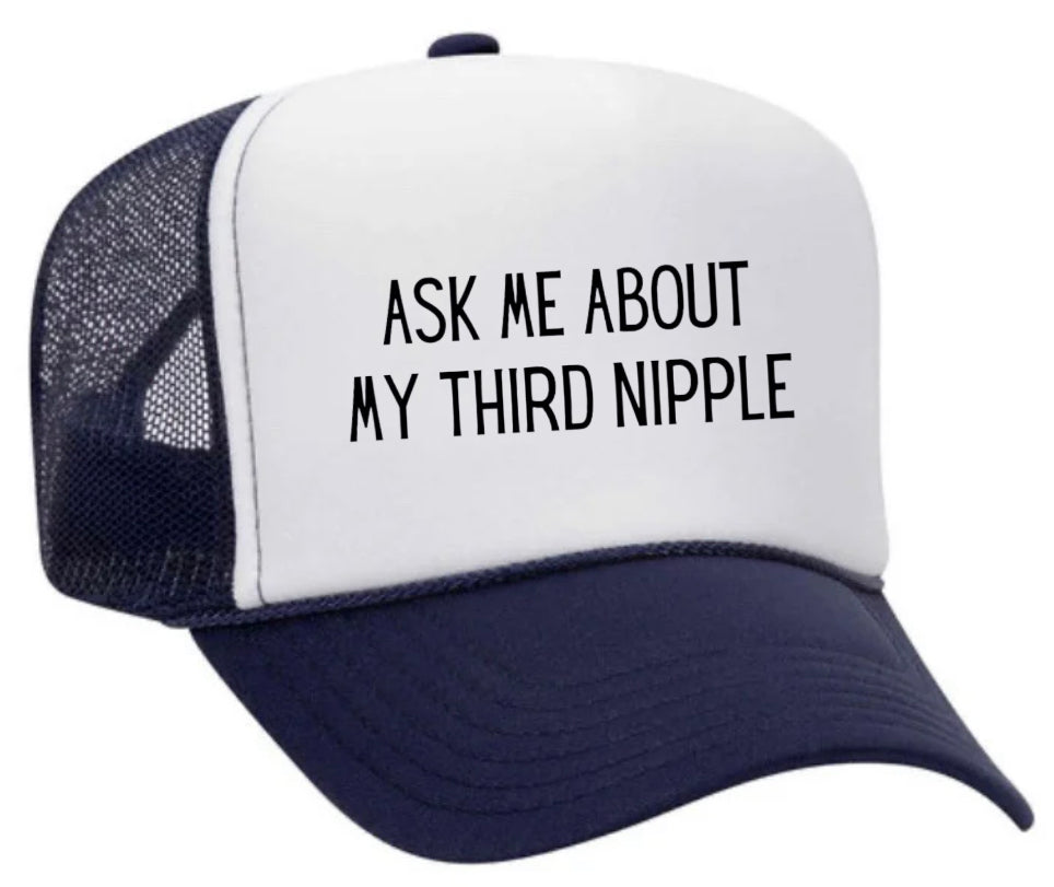 Ask Me About My Third Nipple Trucker Hat Uncle Bekah’s Inappropriate Trucker Hats