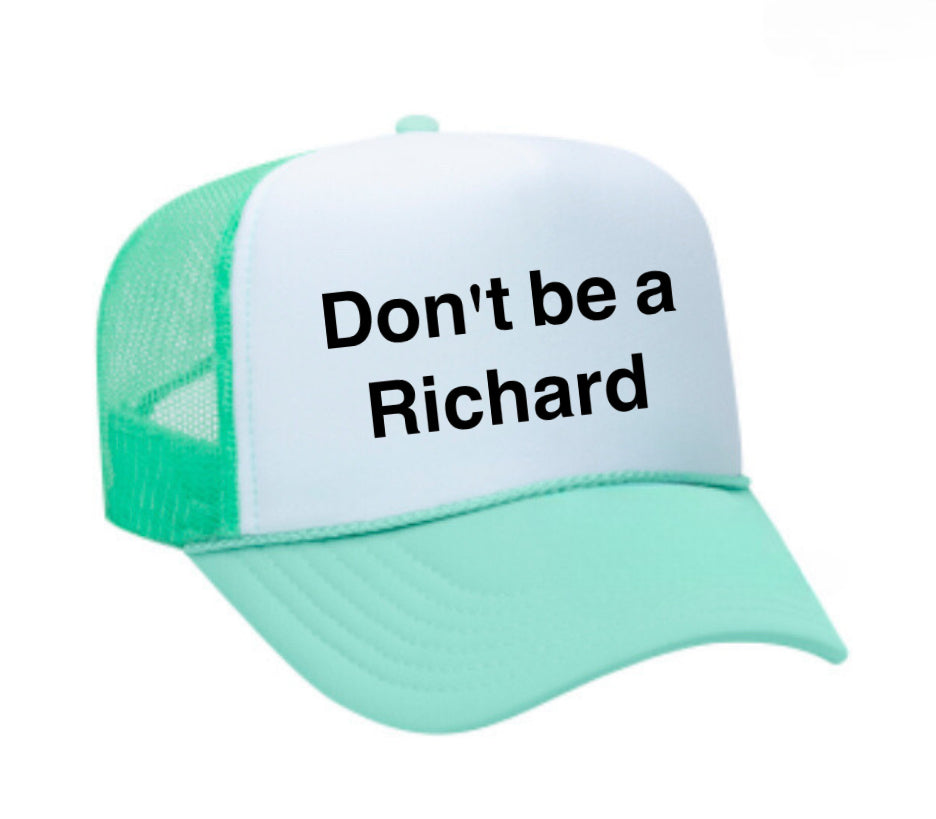 Don't be a Richard Trucker Hat Uncle Bekah’s Inappropriate Trucker Hats