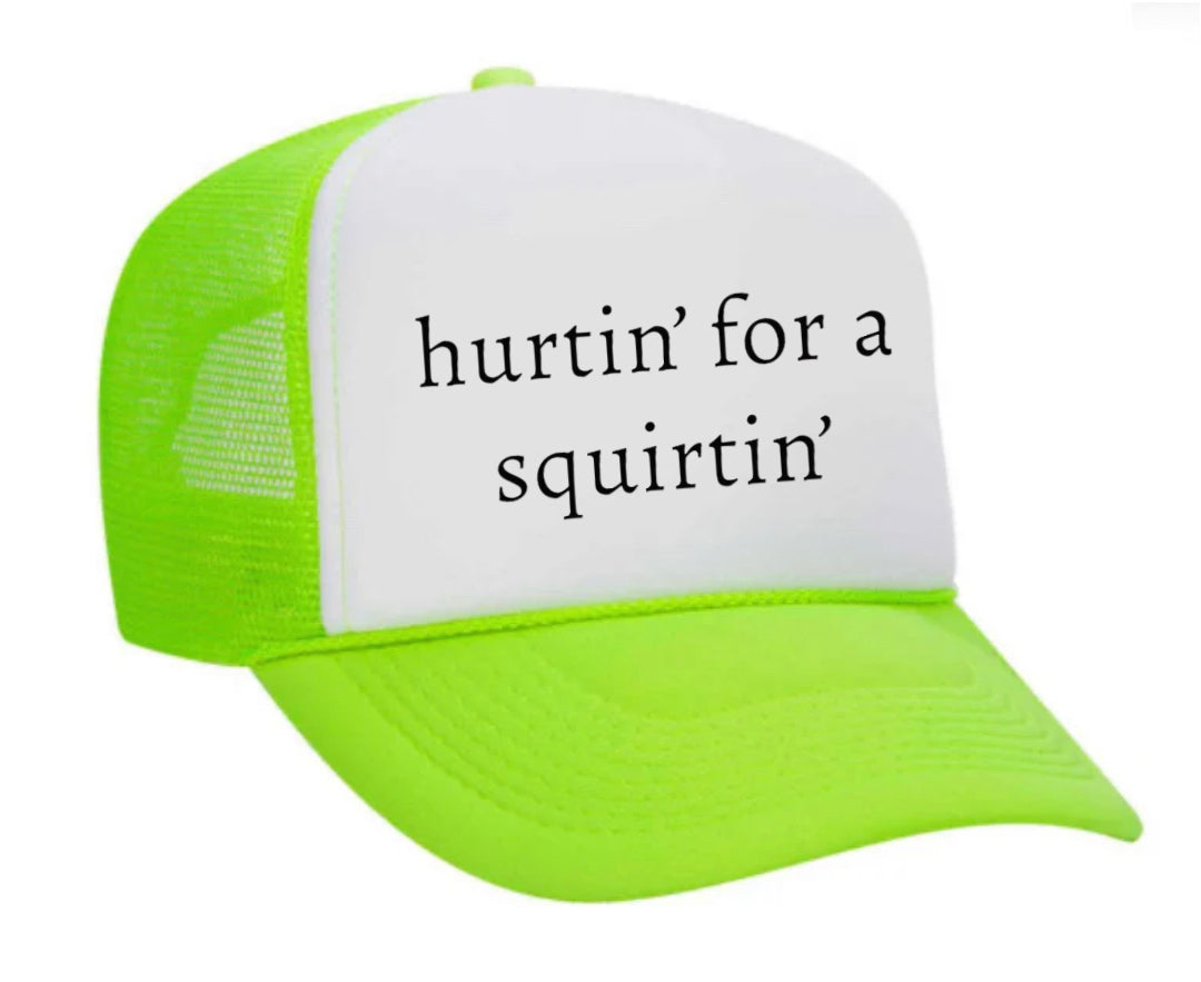 Hurtin’ for a Squirtin’ Trucker Hat Uncle Bekah’s Inappropriate Trucker Hats