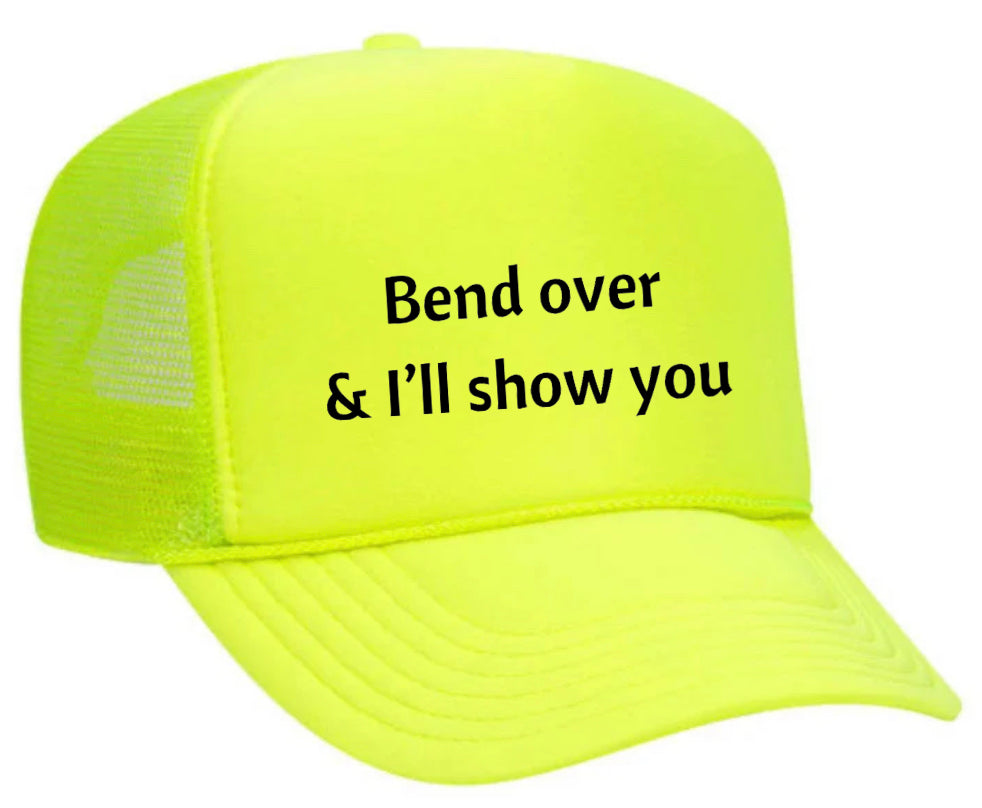 Bend Over & I’ll Show You Trucker Hat Uncle Bekah’s Inappropriate Trucker Hats