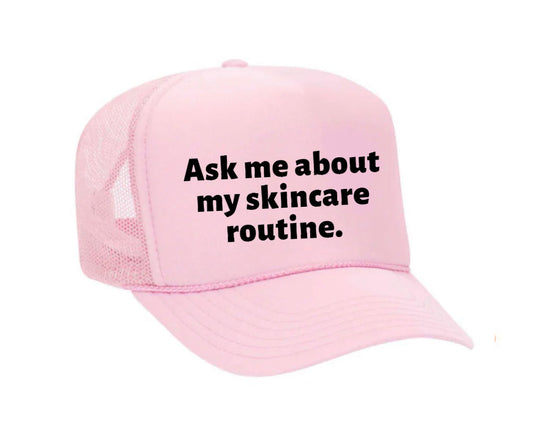 Ask Me About My Skincare Routine Trucker Hat Uncle Bekah’s Inappropriate Trucker Hats