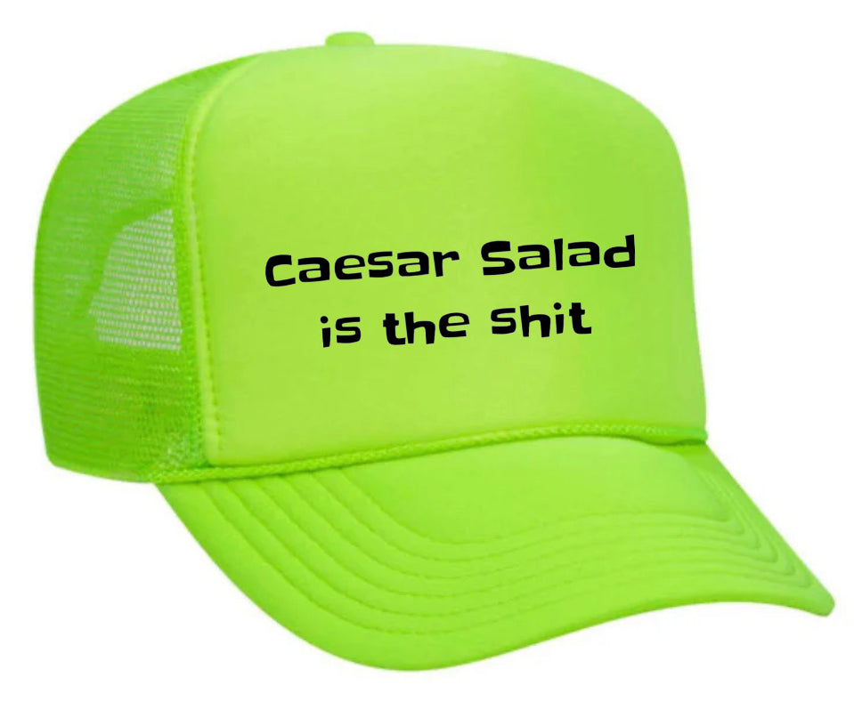 Caesar Salad is the Sht Trucker Hat Uncle Bekah’s Inappropriate Trucker Hats