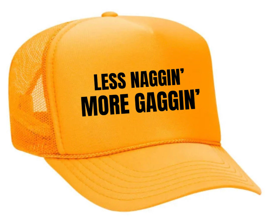Less Naggin’ More Gaggin’ Trucker Hat Uncle Bekah’s Inappropriate Trucker Hats