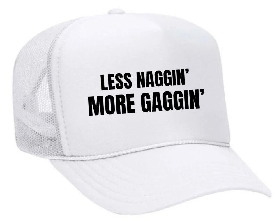 Less Naggin’ More Gaggin’ Trucker Hat Uncle Bekah’s Inappropriate Trucker Hats