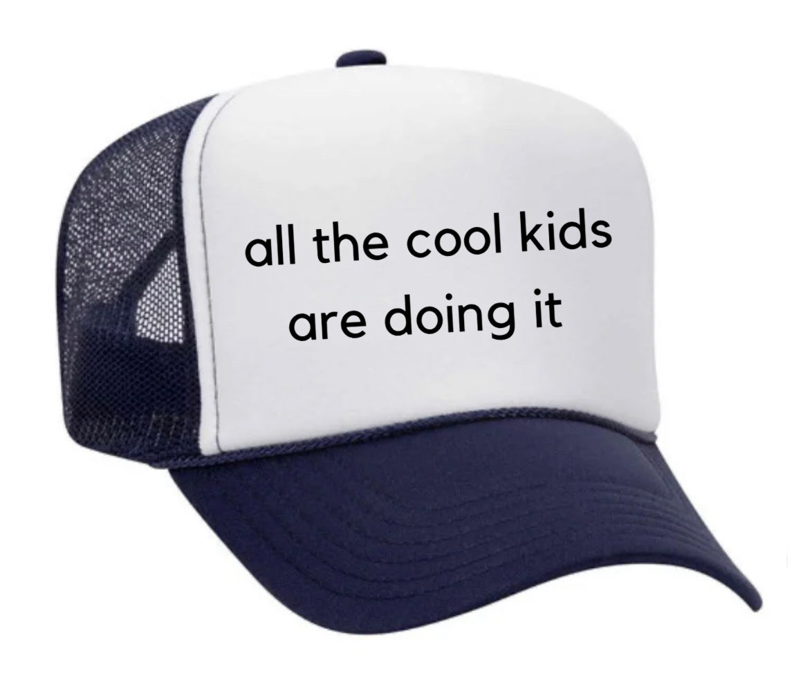 all the cool kids are doing it Trucker Hat Uncle Bekah’s Inappropriate Trucker Hats