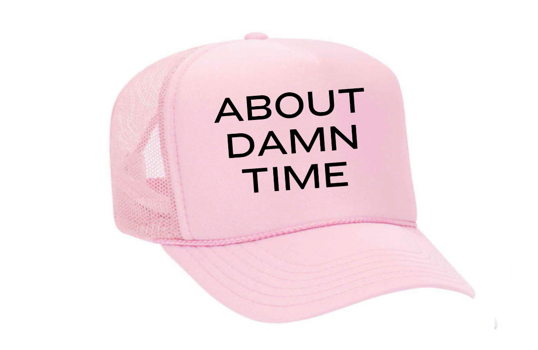 About Damn Time Trucker Hat Uncle Bekah’s Inappropriate Trucker Hats