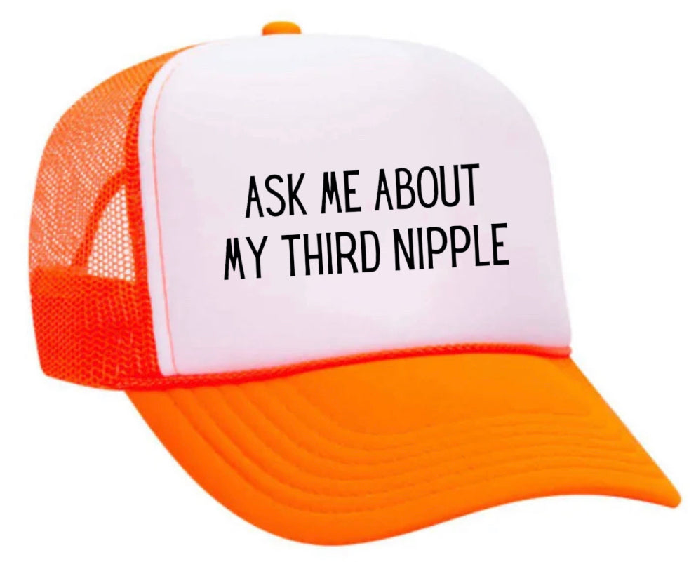 Ask Me About My Third Nipple Trucker Hat Uncle Bekah’s Inappropriate Trucker Hats