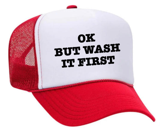 OK But Wash It First Trucker Hat Uncle Bekah’s Inappropriate Trucker Hats