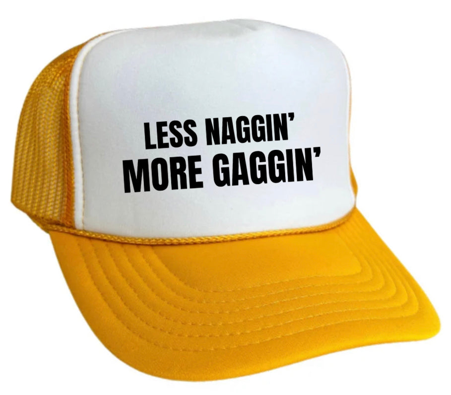 Less Naggin’ More Gaggin’ Trucker Hat Uncle Bekah’s Inappropriate Trucker Hats