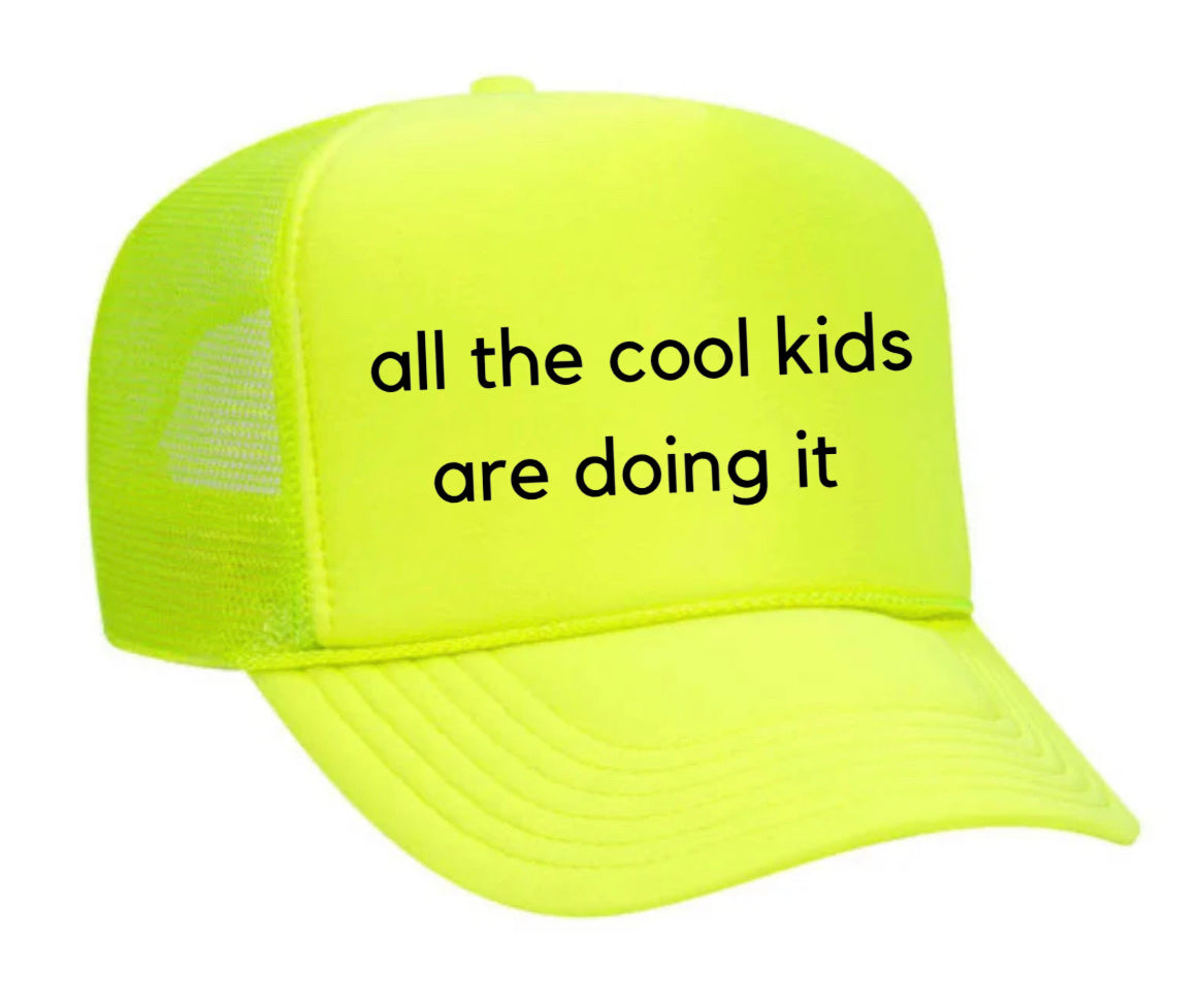 all the cool kids are doing it Trucker Hat Uncle Bekah’s Inappropriate Trucker Hats