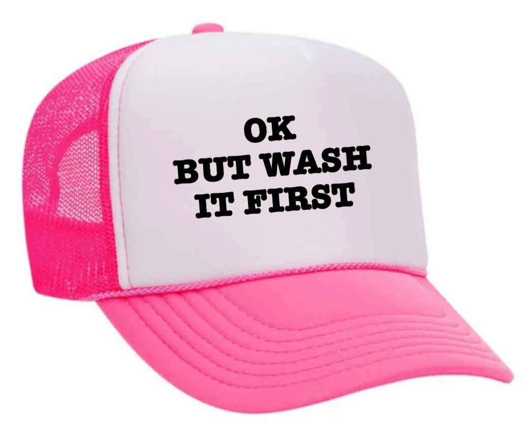OK But Wash It First Trucker Hat Uncle Bekah’s Inappropriate Trucker Hats