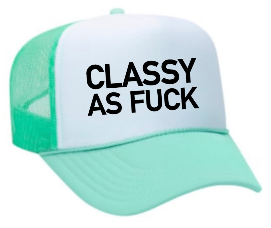 Classy As Fck Trucker Hat Uncle Bekah’s Inappropriate Trucker Hats
