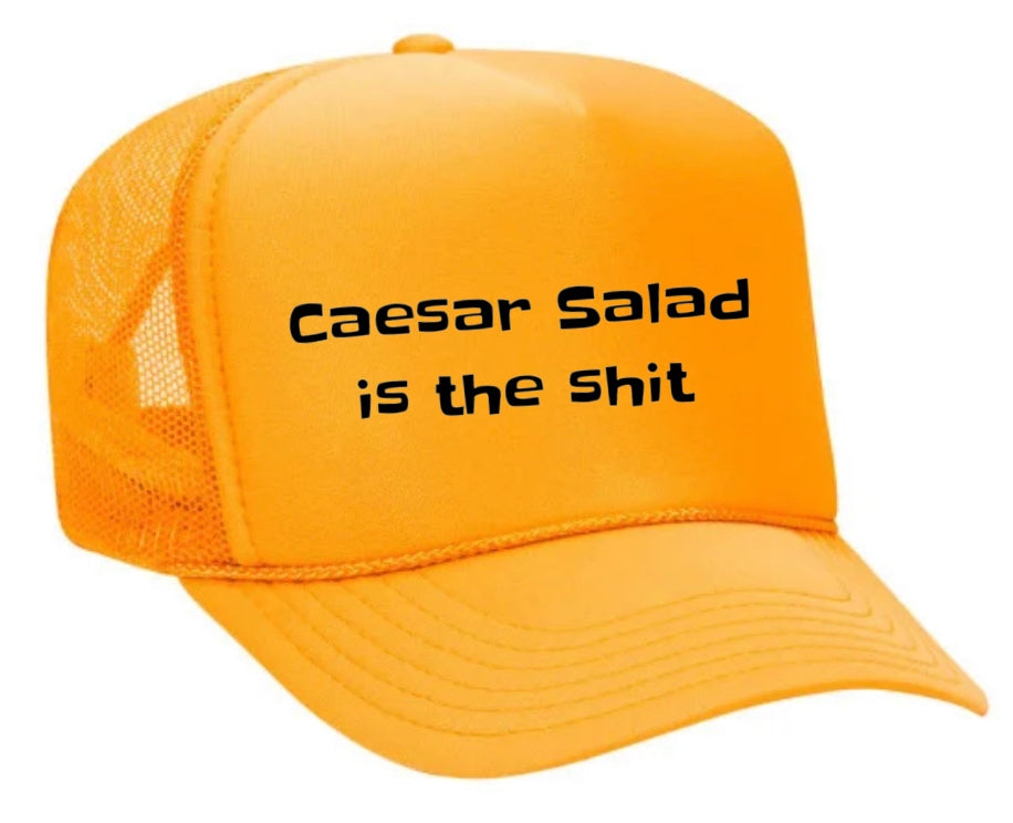 Caesar Salad is the Sht Trucker Hat Uncle Bekah’s Inappropriate Trucker Hats