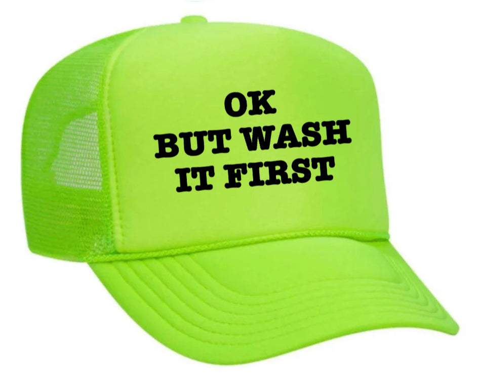 OK But Wash It First Trucker Hat Uncle Bekah’s Inappropriate Trucker Hats