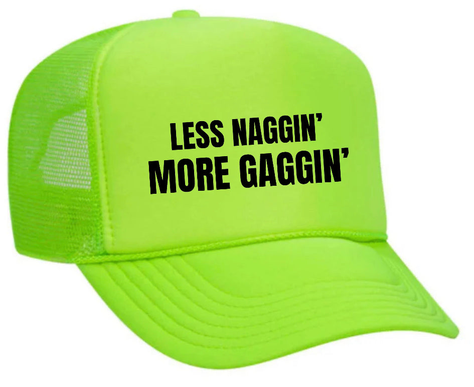 Less Naggin’ More Gaggin’ Trucker Hat Uncle Bekah’s Inappropriate Trucker Hats