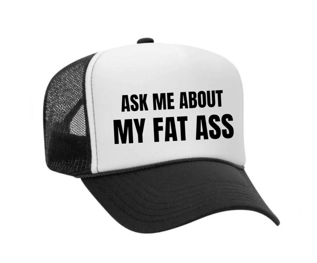 Ask Me About My Fat Ass Trucker Hat Uncle Bekah’s Inappropriate Trucker Hats