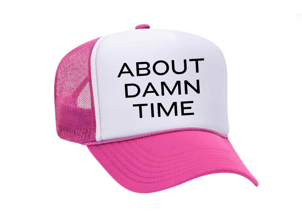 About Damn Time Trucker Hat Uncle Bekah’s Inappropriate Trucker Hats
