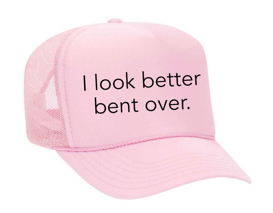 I Look Better Bent Over Trucker Hat Uncle Bekah’s Inappropriate Trucker Hats