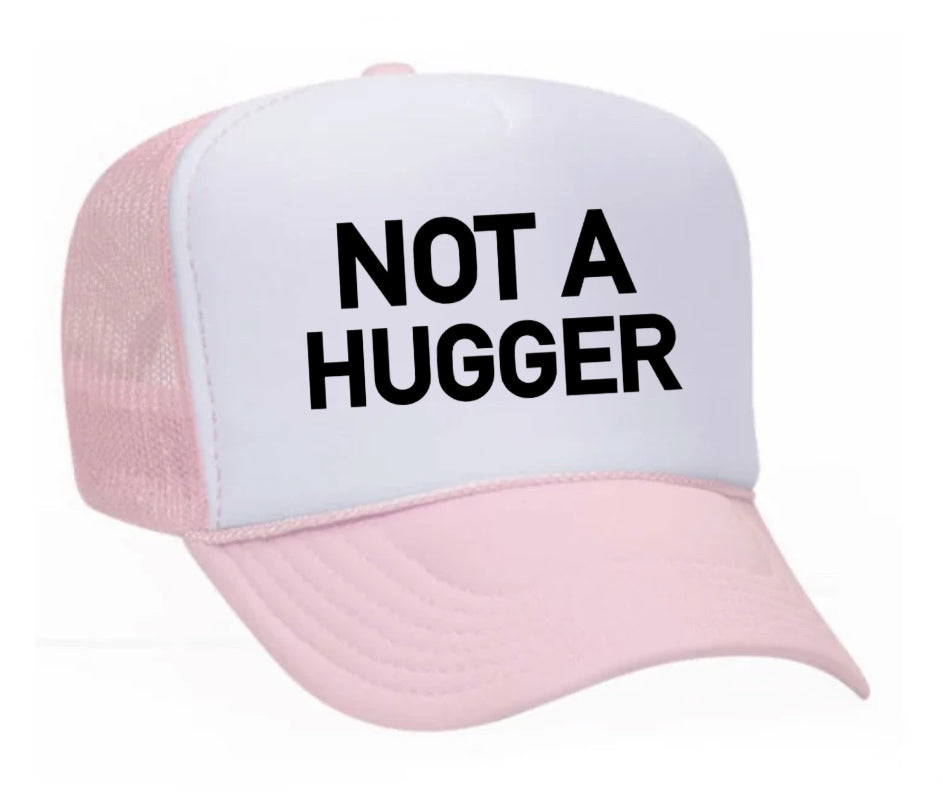 Not A Hugger Trucker Hat Uncle Bekah’s Inappropriate Trucker Hats
