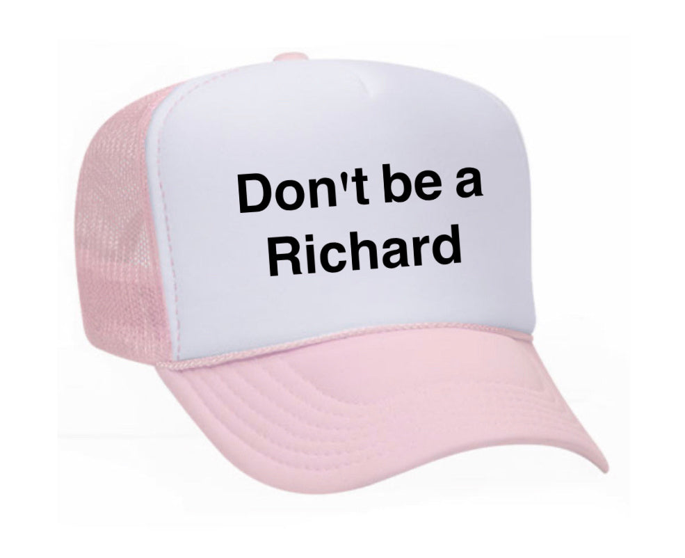 Don't be a Richard Trucker Hat Uncle Bekah’s Inappropriate Trucker Hats