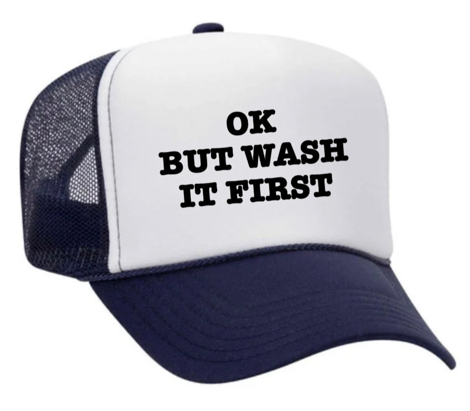 OK But Wash It First Trucker Hat Uncle Bekah’s Inappropriate Trucker Hats
