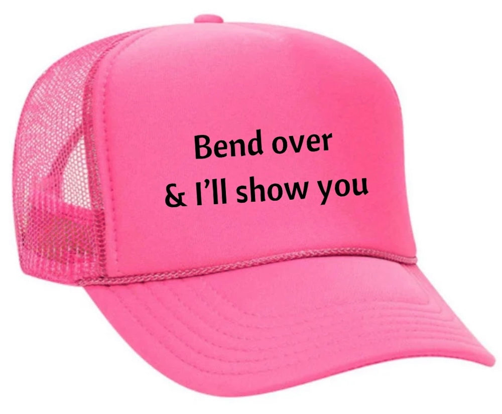 Bend Over & I’ll Show You Trucker Hat Uncle Bekah’s Inappropriate Trucker Hats