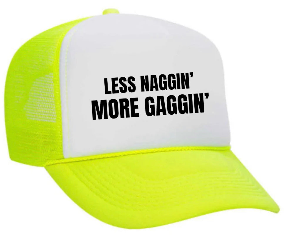 Less Naggin’ More Gaggin’ Trucker Hat Uncle Bekah’s Inappropriate Trucker Hats