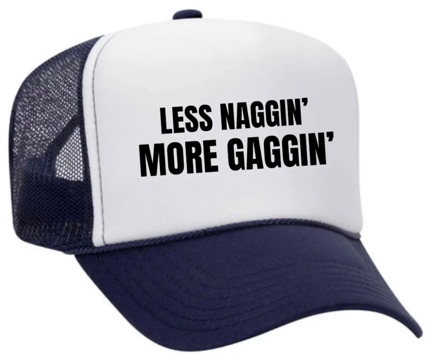 Less Naggin’ More Gaggin’ Trucker Hat Uncle Bekah’s Inappropriate Trucker Hats