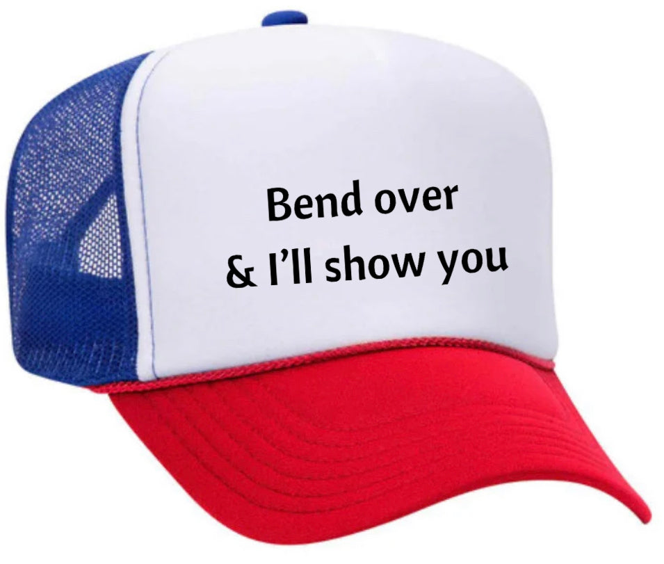Bend Over & I’ll Show You Trucker Hat Uncle Bekah’s Inappropriate Trucker Hats