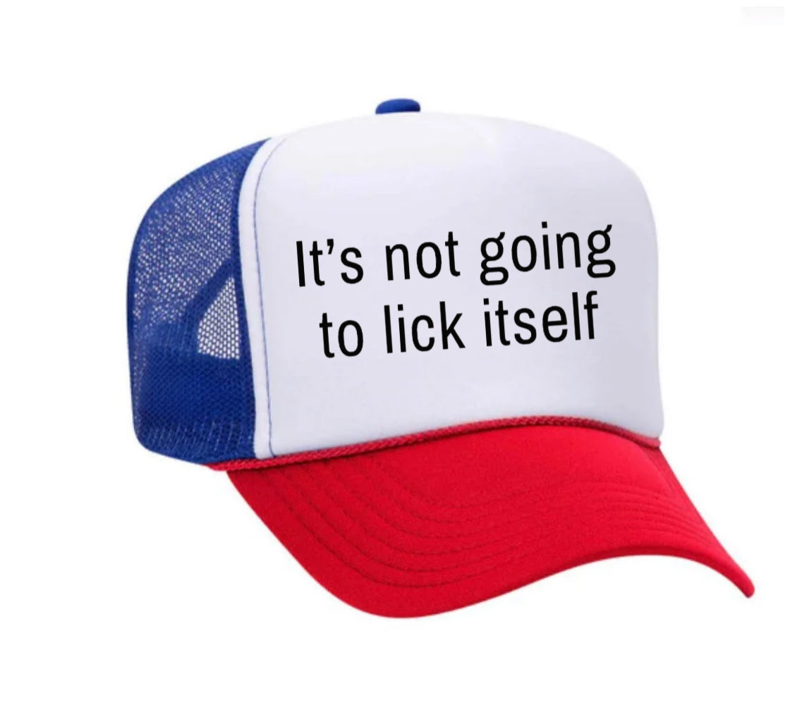 It’s Not Going To Lick Itself Trucker Hat Uncle Bekah’s Inappropriate Trucker Hats