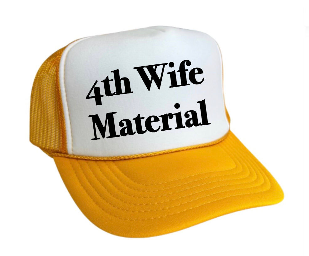4th Wife Material Trucker Hat Uncle Bekah’s Inappropriate Trucker Hats
