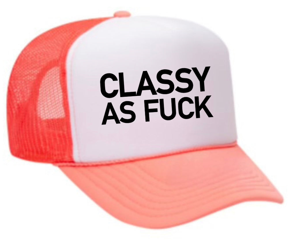 Classy As Fck Trucker Hat Uncle Bekah’s Inappropriate Trucker Hats