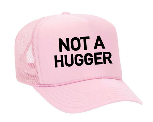 Not A Hugger Trucker Hat Uncle Bekah’s Inappropriate Trucker Hats