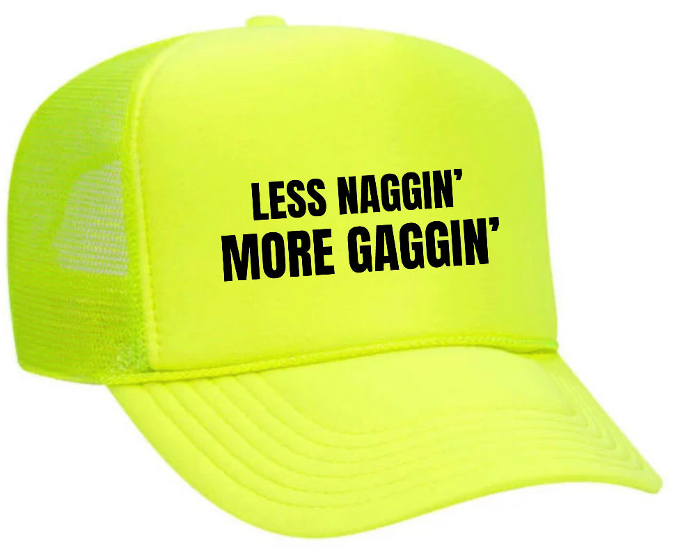 Less Naggin’ More Gaggin’ Trucker Hat Uncle Bekah’s Inappropriate Trucker Hats