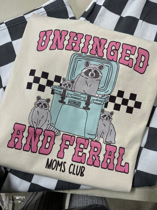 Unhinged and Feral Mom Club Raccoon T-Shirt or Sweatshirt