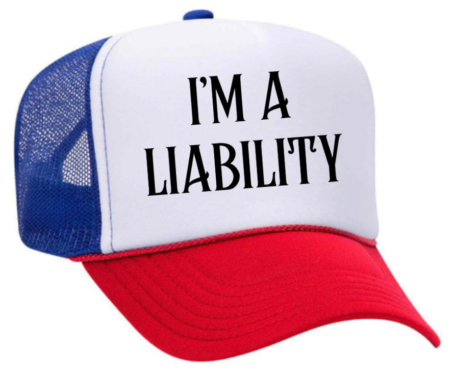 I’m A Liability Trucker Hat Uncle Bekah’s Inappropriate Trucker Hats