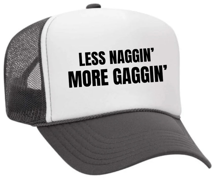 Less Naggin’ More Gaggin’ Trucker Hat Uncle Bekah’s Inappropriate Trucker Hats