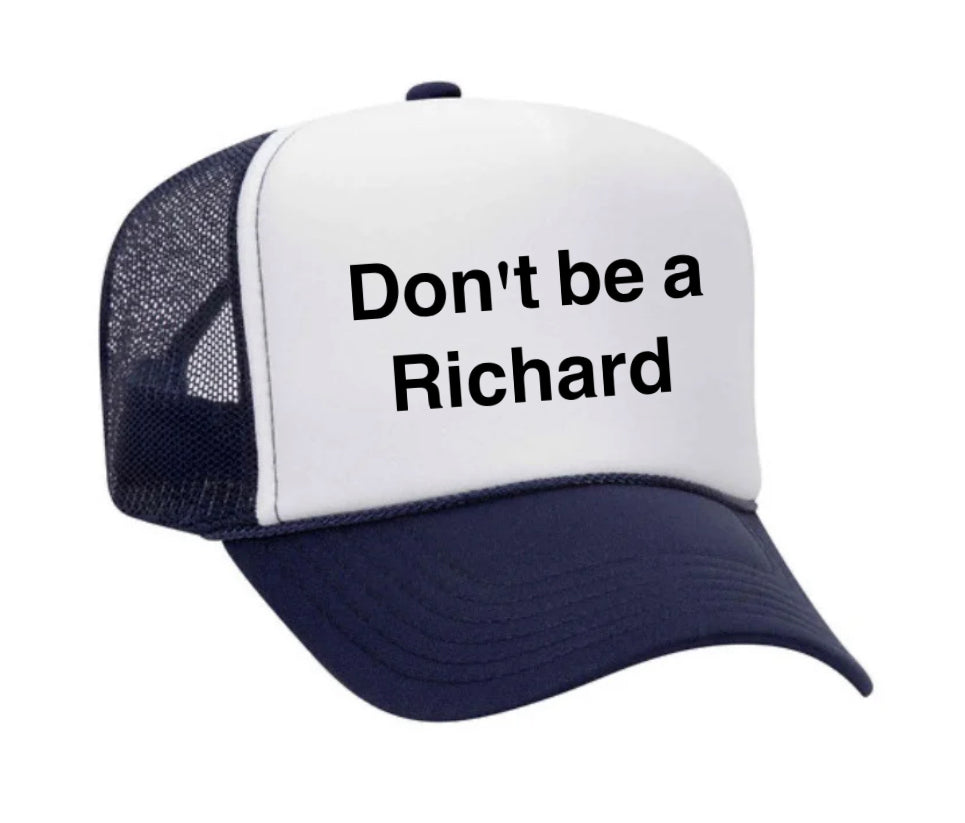Don't be a Richard Trucker Hat Uncle Bekah’s Inappropriate Trucker Hats