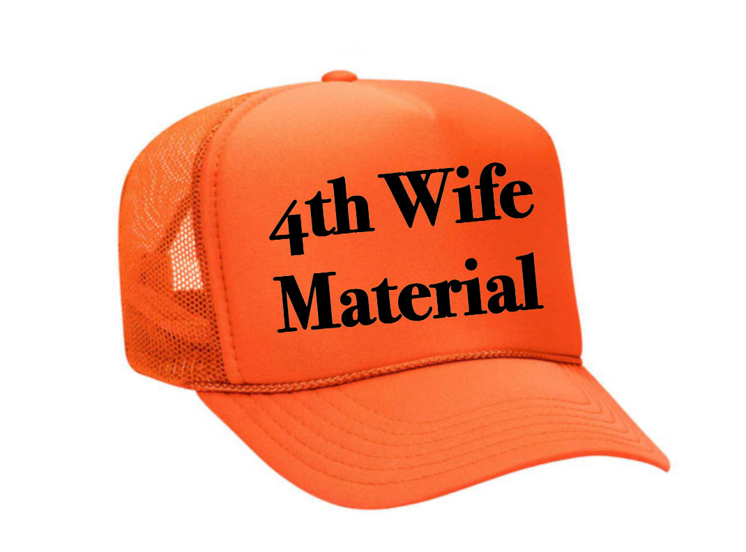 4th Wife Material Trucker Hat Uncle Bekah’s Inappropriate Trucker Hats