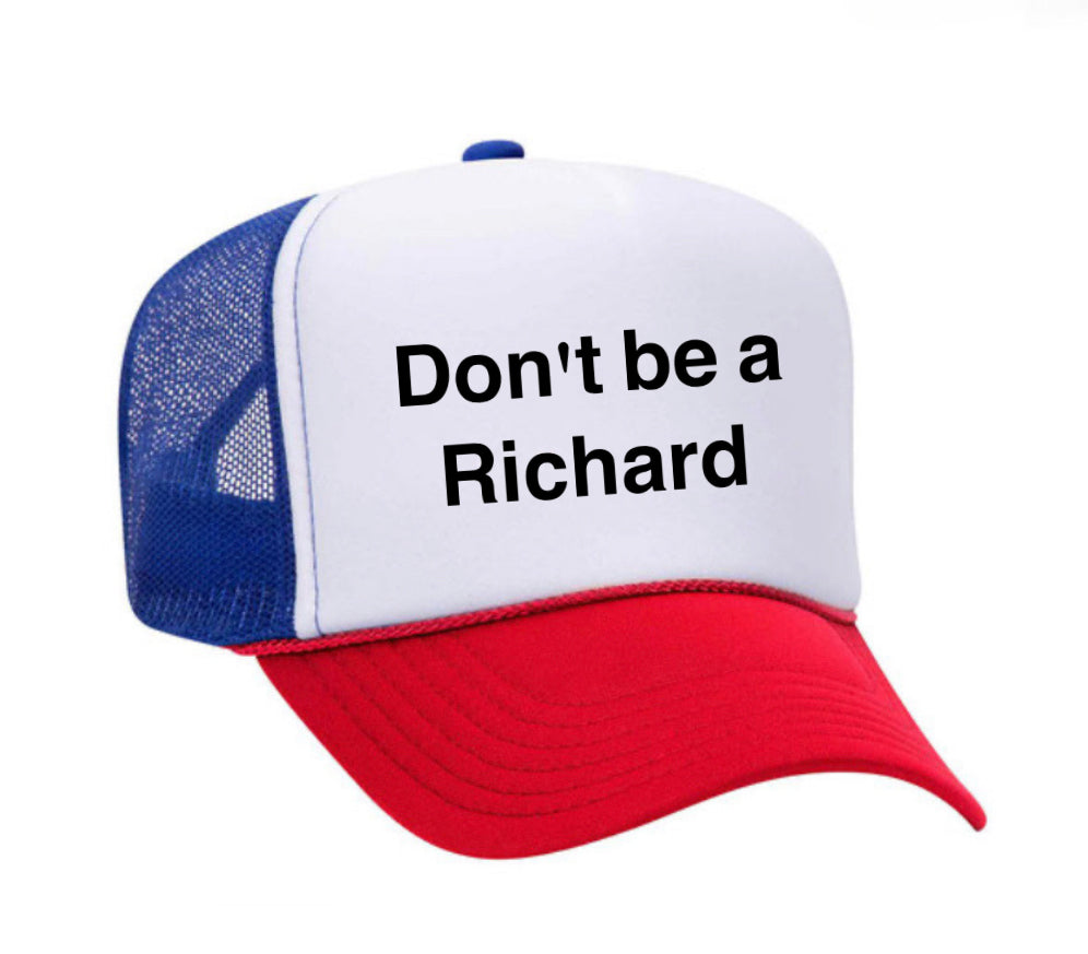 Don't be a Richard Trucker Hat Uncle Bekah’s Inappropriate Trucker Hats